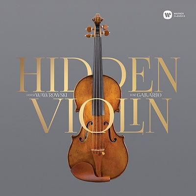 隠されたヴァイオリン～ストラディバリによるポーランド・ヴァイオリン作品集