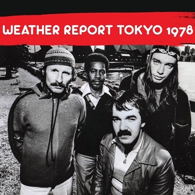 Weather Report/Tokyo 1978[AGIPI-3658]