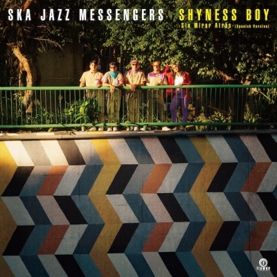 Ska Jazz Messengers/SHYNESS BOY -Sin Mirar Atras- (Toshiki