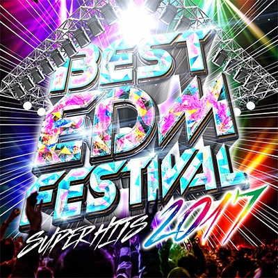 BEST EDM FESTIVAL-SUPER HITS 2017-[SMCD-0038]