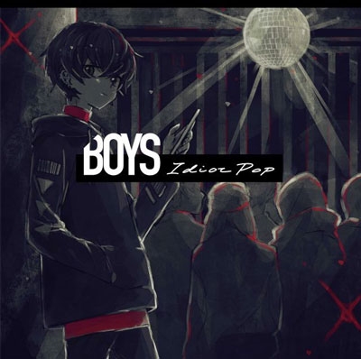 Idiot Pop/Boys[IPR011CD]