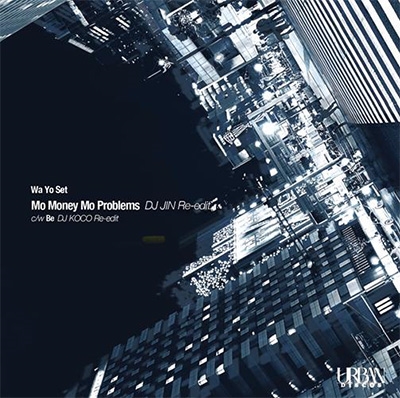 Mo Money Mo Problems (DJ JIN Re-edit)/Be (DJ KOCO Re-edit)<完全限定盤> Mo Money Mo Problems (DJ JIN Re-edit)/Be (DJ KOCO Re-edit)<完全限定盤>