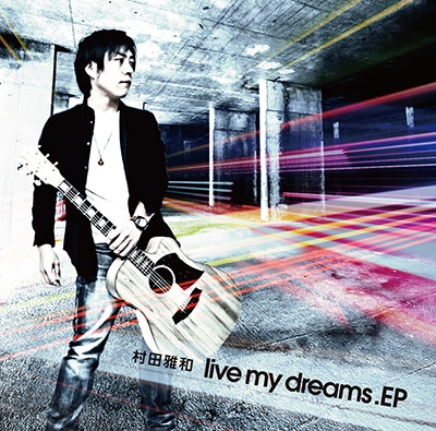 ¼Ĳ/live my dreams.EP[DGTR-1013]