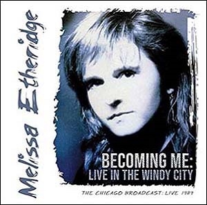 Melissa Etheridge/Becoming Me Live In The Windy City[SHOCK09CD]