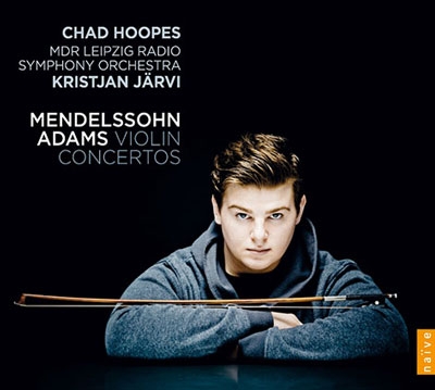 Mendelssohn: Violin Concert Op.64; J.Adams : Violin Concert Mendelssohn: Violin Concert Op.64; J.Adams : Violin Concert