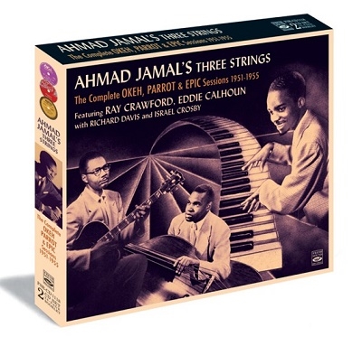 Ahmad Jamal's Three Strings/The Complete OKEH, PARROT &EPIC Sessions 1951-1955[FSRCD1118]