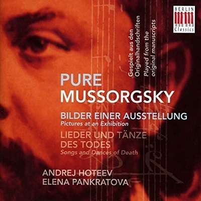 Pure Mussorgsky - Pictures at an Exhibition, Songs and Dances of Death Pure Mussorgsky - Pictures at an Exhibition, Songs and Dances of Death