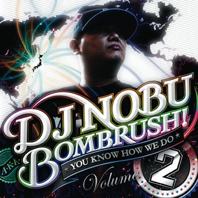 DJ NOBU a.k.a. BOMBRUSH!/YOU KNOW HOW WE DO Vol.2[BBQ-44CD]
