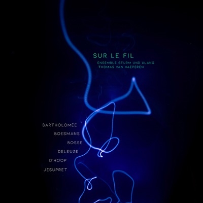 「SUR LE FIL スュル・ル・フィル」~現代ベルギーの室内楽作品集 「SUR LE FIL スュル・ル・フィル」~現代ベルギーの室内楽作品集