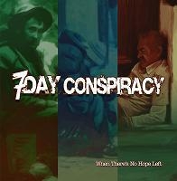 7 Day Conspiracy/When There's No Hope Left[FIX-48]