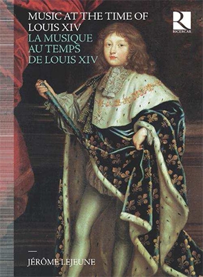 Music at the Time of Louis XIV ［8CD+BOOK］