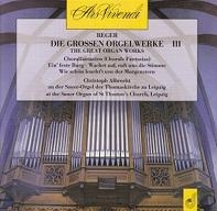 Reger: The Great Organ Works Vol.3