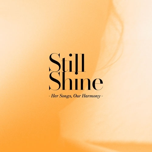 Still Shine - Her Songs, Our Harmony - [CD+Blu-ray Disc]＜初回生産限定盤＞