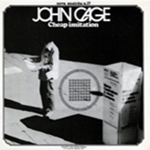 John Cage: Cheap Imitation