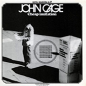 John Cage: Cheap Imitation John Cage: Cheap Imitation