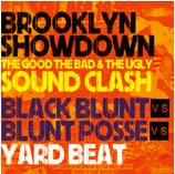 BROOKLYN SHOWDOWN SOUND CLASH 2011 -THE GOOD THE BAD & THE UGLY- BROOKLYN SHOWDOWN SOUND CLASH 2011 -THE GOOD THE BAD & THE UGLY-