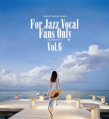 寺島靖国プレゼンツ For Jazz Vocal Fans Only Vol.6