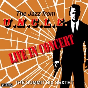 Jazz From U.N.C.L.E: Live In Concert