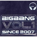 Since 2007 : Big Bang Vol. 1