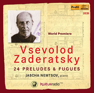 Zaderatsky: 24 Preludes & Fugues