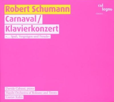 シューマン: 謝肉祭/ピアノ協奏曲 シューマン: 謝肉祭/ピアノ協奏曲