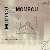 Mompou Plays Mompou - Musica Callada