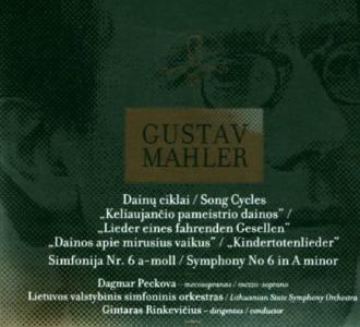 Mahler: Song Cycles - Lieder eines fahrenden, Kindertotenlieder, Symphony No.6 Mahler: Song Cycles - Lieder eines fahrenden, Kindertotenlieder, Symphony No.6