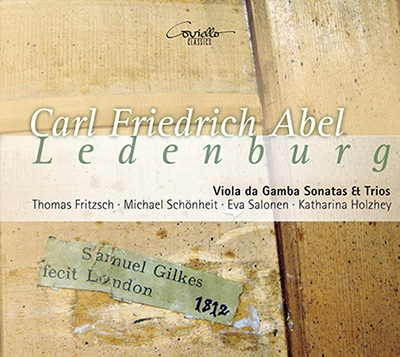 Carl Friedrich Abel: Ledenburg - Viola da Gamba Sonatas & Trios Carl Friedrich Abel: Ledenburg - Viola da Gamba Sonatas & Trios