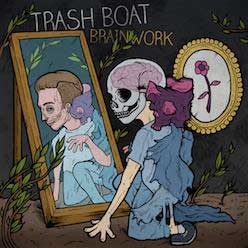 Trash Boat/Brainwork[HR21462]