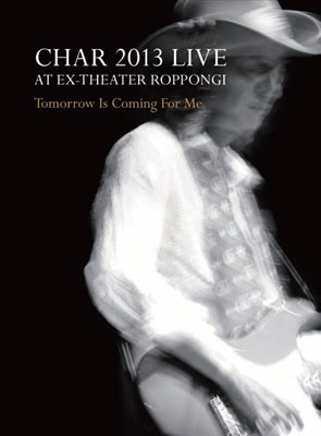 Char/CHAR 2013 LIVE at EX-THEATER ROPPONGI 
