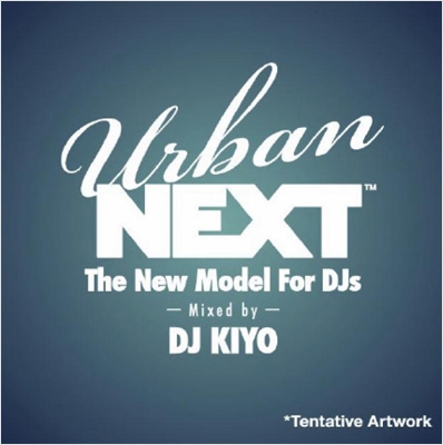 DJ KIYO/Urban NEXT -The New Model For DJs-[BBQ-31CD]