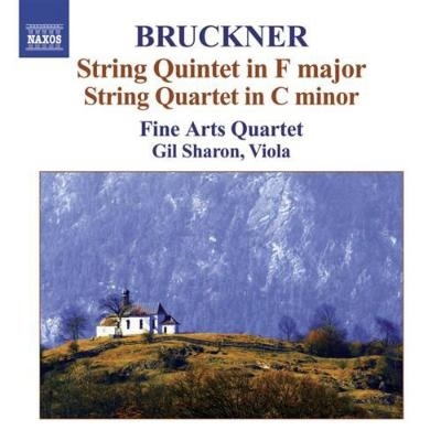 Bruckner: String Quintet in F major, String Quartet in C minor, etc / Fine Arts String Quartet, et al Bruckner: String Quintet in F major, String Quartet in C minor, etc / Fine Arts String Quartet, et al