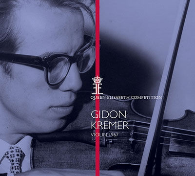 Queen Elisabeth Competition Violin 1967 - Gidon Kremer Queen Elisabeth Competition Violin 1967 - Gidon Kremer