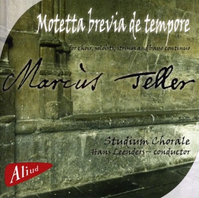 Marcus Teller: Motetta Brevia de Tempore Marcus Teller: Motetta Brevia de Tempore