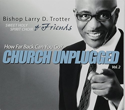 Church Unplugged, Vol. 2: How Far Back Can You Go? *