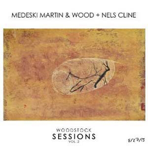 Medeski Martin &Wood/Woodstock Sessions Vol.2[WS002]
