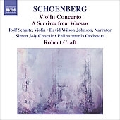 Simon Joly Chorus/Schoenberg Violin Concerto, Ode to Napoleon, A Survivor from Warsaw / Jeremy Denk(p), Robert Craft(cond), Philharmonia Orchestra, etc  [8557528]
