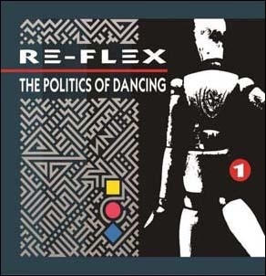 Re-Flex/The Politics Of Dancing (Expanded &Remastered Edition)[WCRPOPD211]