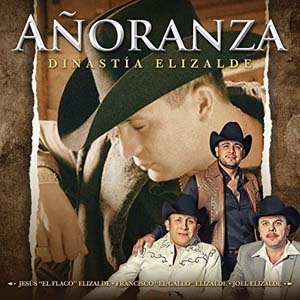 Anoranza: Dinastia Elizalde