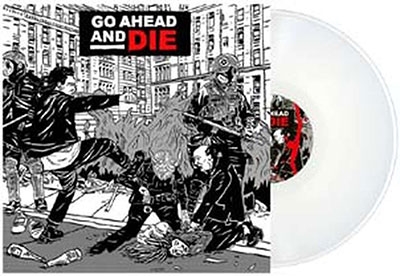Go Ahead And Die＜限定盤/White Vinyl＞