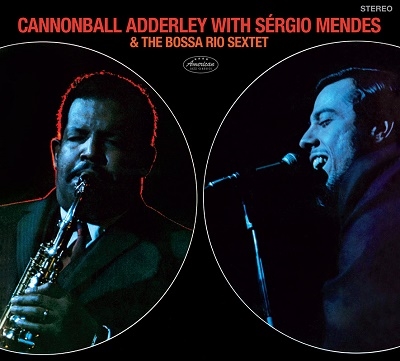 Cannonball Adderley/Cannonball Adderley with Sergio Mendes &The Bossa Rio Sextet[AJC90268]