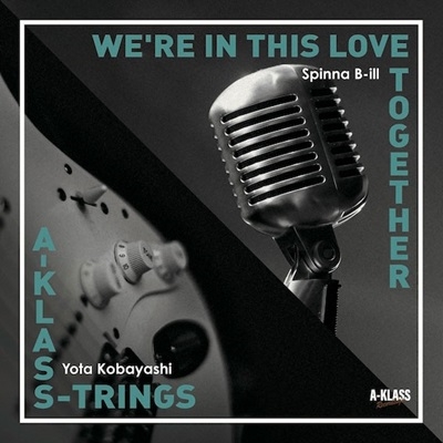 Spinna B-ILL/WE'RE IN THIS LOVE TOGETHER / A-KLASS-TRINGS[AKR-0007]