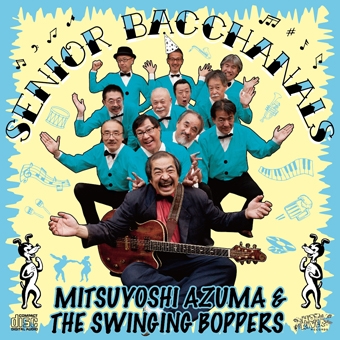 吾妻光良 & The Swinging Boppers/Senior Bacchanals