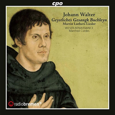 Johann Walter: Songs By Martin Luther