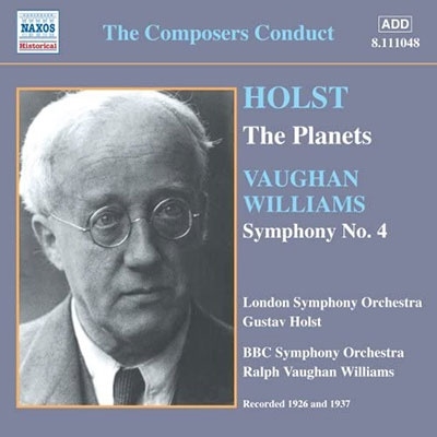 グスターヴ・ホルスト/ホルスト: 組曲《惑星》、ヴォーン・ウィリアムズ: 交響曲第4番