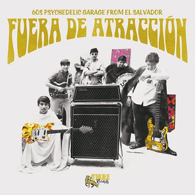 Fuera De Atraccion. 60s Psychedelic Garage From El Salvadorס[TGR1001]