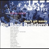 Bellaterra Big Band/Don't Git Sassy[FSNT048]