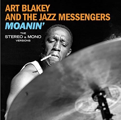 Art Blakey & The Jazz Messengers/Moanin' (The Stereo & Mono Versions)