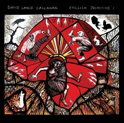 David Lance Callahan/English Primitive I[PICI0028CD]