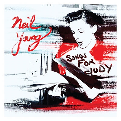 Neil Young/Songs For Judy[9362490378]